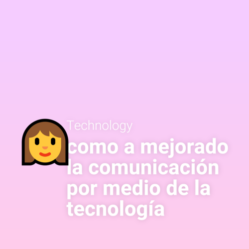 Podcast cover: como a mejorado la comunicación por medio de la tecnología