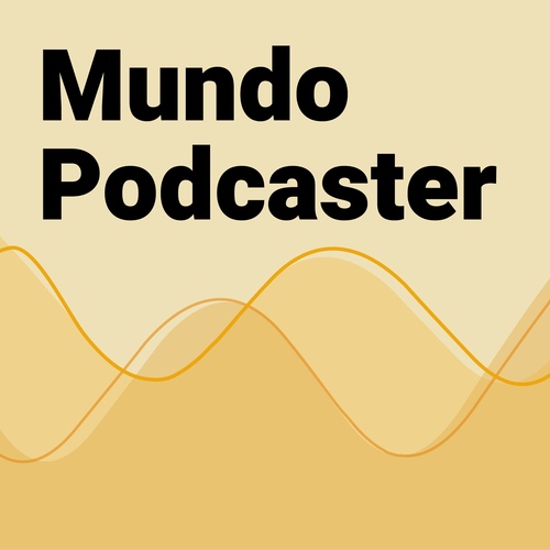 Episode cover: Mundo Podcaster