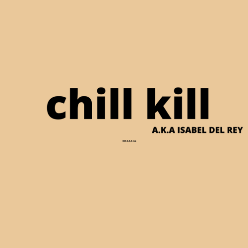 Podcast cover: chill kill