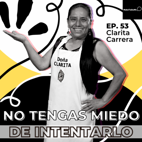 Episode cover: 053 | No tengas miedo de intentarlo | Clarita Carrera