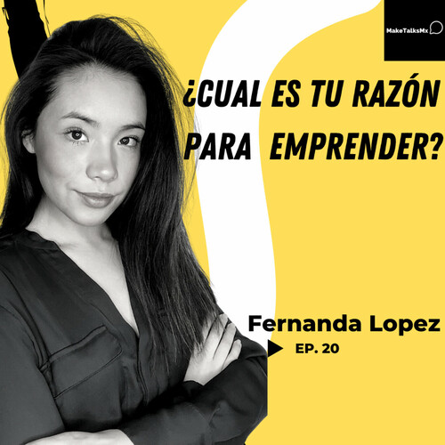 Episode cover: ¿Cual es tu razón para emprender?