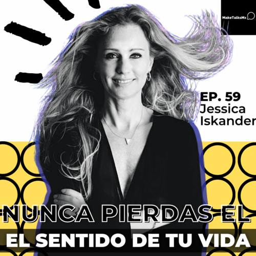 Episode cover: 059 | Nunca pierdas el sentido de tu vida | Jessica Iskander