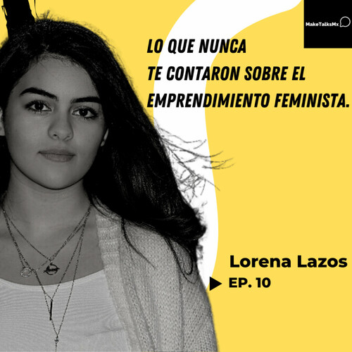 Episode cover: Lo que nunca te contaron sobre el emprendimiento feminista.