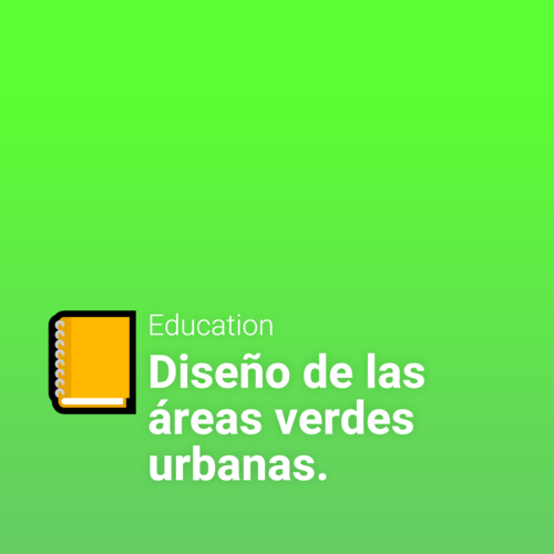 Podcast cover: Diseño de las áreas verdes urbanas.