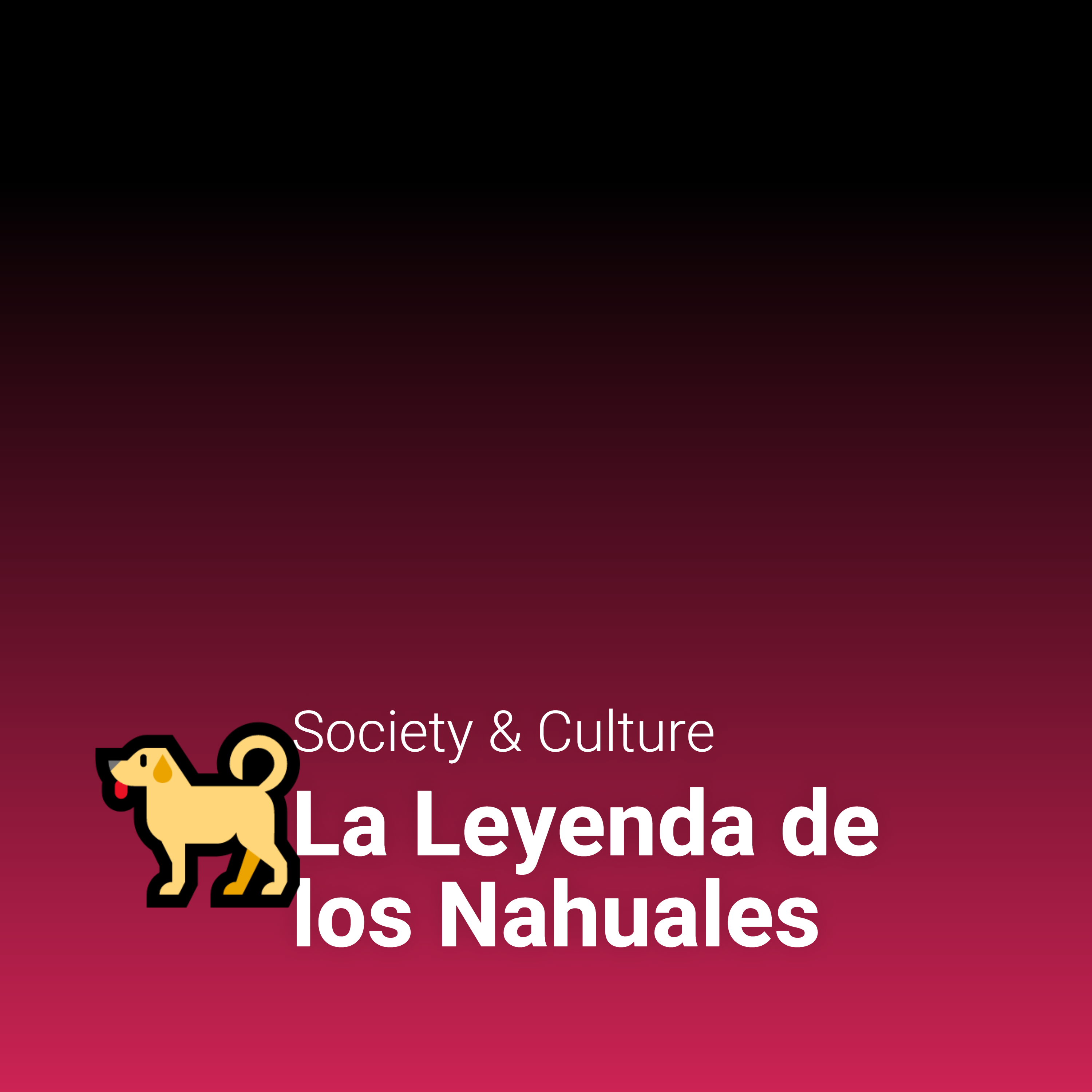 La Leyenda de los Nahuales La Leyenda de los Nahuales