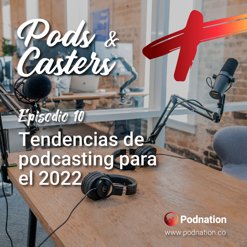 Episode cover: Tendencias de podcasting para el 2022