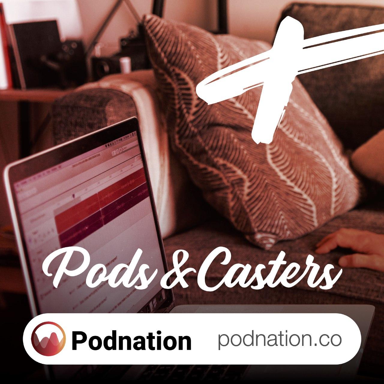 Pods & Casters