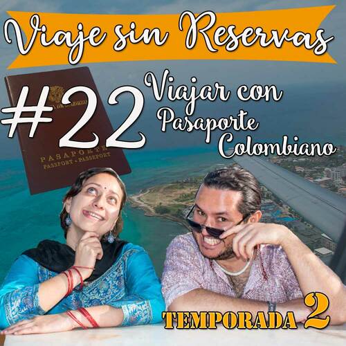 Episode cover: Viajar con pasaporte colombiano 