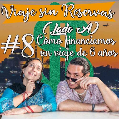 Episode cover: Así hemos financiado 6 años de viaje LADO A