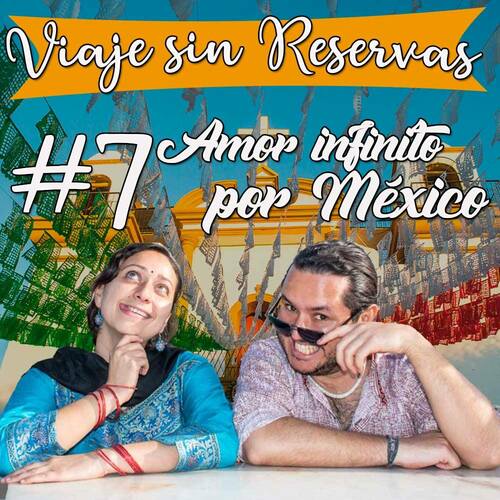 Episode cover: Amor infinito por México