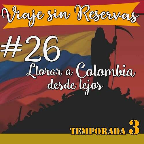 Episode cover: Llorar a Colombia desde lejos