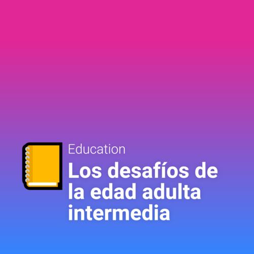 Podcast cover: Los desafíos de la edad adulta intermedia