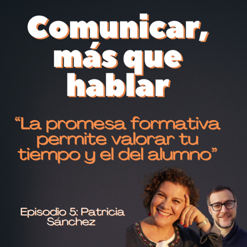 Episode cover: Café con Patricia Sánchez:“La promesa formativa permite valorar tu tiempo y el del alumno”-Ep5